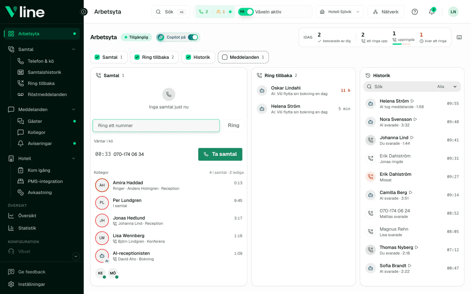 Arbetsytan i VLine med ett samtal i kö, kollegornas status, två samtal att ringa tillbaka och dagens samtalshistorik